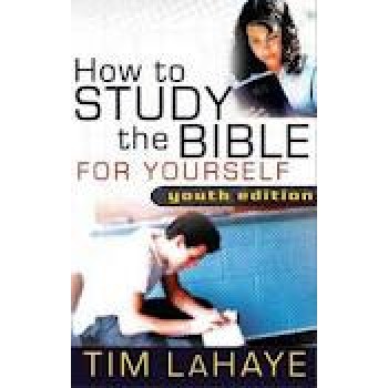 How to Study the Bible for Yourself Youth Edition by Tim LaHaye